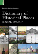 Dictionary of Historical Places: Bengal, 1757-1947