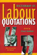 Dictionary of Labour Quotations