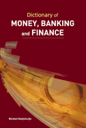 Dictionary of Money, Banking and Finance