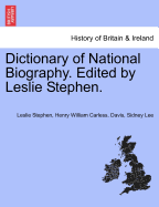 Dictionary of National Biography. Edited by Leslie Stephen. Vol. LII