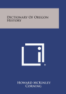 Dictionary of Oregon History