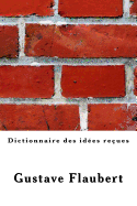 Dictionnaire Des Id?es Re?ues