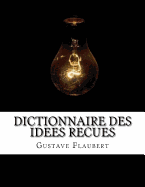 Dictionnaire Des Idees Recues