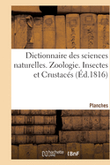 Dictionnaire Des Sciences Naturelles. Planches. Zoologie. Insectes Et Crustacs