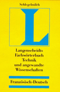 Dictionnaire des Techniques et Sciences Appliquees: Volume 1 French-German