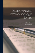 Dictionnaire Etymologique Latin