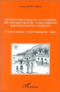 Dictionnaire Francais-Cap-Verdien: Creole de Santiago = Diccionario Frances-Cabo-Verdiano: Crioulo Santiaguense