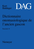 Dictionnaire Onomasiologique de l'Ancien Gascon (Dag). Fascicule 10