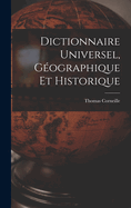 Dictionnaire Universel, Geographique Et Historique