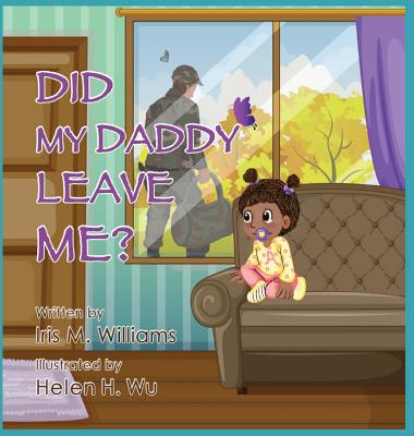 Did My Daddy Leave Me? - Williams, Iris M