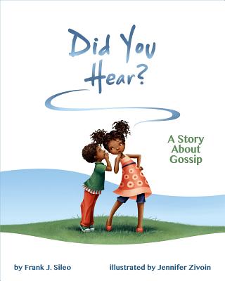 Did You Hear?: A Story about Gossip - Sileo, Frank J