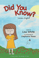 Did You Know?: Love-Light Volume 1