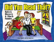 Did You Read That?: Bulletin Bloopers & Church Funnies