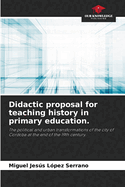 Didactic proposal for teaching history in primary education.