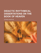 Didactic Rhythmical Dissertations on the Book of Heaven
