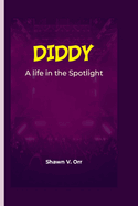 Diddy: A life in the spotlight