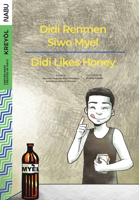 Didi Likes Honey / Didi Renmen Siwo Myel - Auguste, Marjorie, and Monde sir, Rico, and Joseph, Audeva (Illustrator)