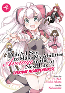 Didn't I Say to Make My Abilities Average in the Next Life?! Everyday Misadventures! (Manga) Vol. 2