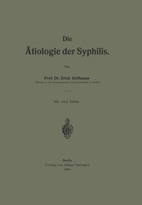 Die tiologie Der Syphilis - Hoffmann, Erich