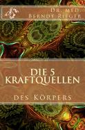 Die 5 Kraftquellen Des Korpers