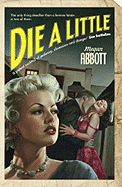 Die a Little: Suspenseful and Evocative Novel of Hollywood's Sleazy Underbelly
