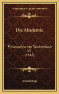 Die Akademie: Philosophisches Taschenbuch V1 (1848)