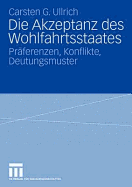 Die Akzeptanz Des Wohlfahrtsstaates: Praferenzen, Konflikte, Deutungsmuster