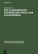 Die allegorische exegese des Philo aus Alexandreia