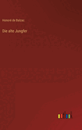 Die alte Jungfer