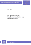 Die Anwaltshaftung Im Us-Amerikanischen Und Deutschen Recht: Eine Rechtsvergleichende Untersuchung Der Zivilrechtlichen Anwaltspflichten Im Anwalt-Mandant-Verhaeltnis