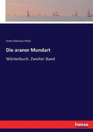 Die araner Mundart: Wrterbuch. Zweiter Band