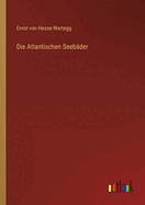 Die Atlantischen Seeb?der