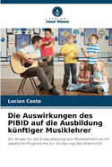 Die Auswirkungen des PIBID auf die Ausbildung k?nftiger Musiklehrer