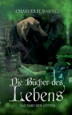 Die Bcher des Todes: Das Tabu der Gtter - Barnes, Charles H