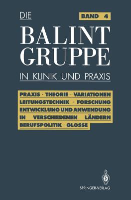 Die Balint-Gruppe in Klinik Und Praxis - Krner, J?rgen, and Neubig, Herbert, and Rosin, Ulrich