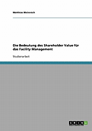 Die Bedeutung Des Shareholder Value Fur Das Facility Management