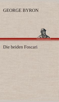 Die Beiden Foscari - Byron, George