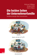 Die Beiden Seiten Der Unternehmerfamilie: Familienstrategie Uber Generationen: Auf Dem Weg Zu Einer Theorie Der Unternehmerfamilie