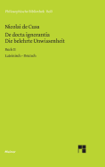 Die Belehrte Unwissenheit (de Docta Ignorantia) / Die Belehrte Unwissenheit / de Docta Ignorantia - Nikolaus Von Kues, and Senger, H G (Editor)