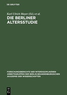 Die Berliner Altersstudie: Ein Projekt Der Berlin-Brandenburgischen Akademie Der Wissenschaften
