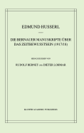 Die Bernauer Manuskripte Uber Das Zeitbewusstsein (1917/18)