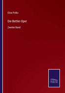 Die Bettler-Oper: Zweiter Band