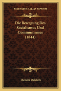 Die Bewegung Des Socialismus Und Communismus (1844)