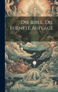 Die Bibel, die fuenfte Auflage