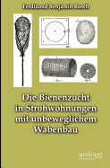 Die Bienenzucht in Strohwohnungen mit unbeweglichem Wabenbau