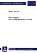 Die Bilder Der Muenchener Tristan - Handschrift