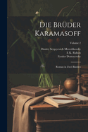 Die Brder Karamasoff: Roman in Zwei Bnden; Volume 2