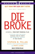 Die Broke - Pollan, Stephen M (Read by), and Levine, Mark