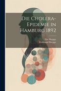 Die Cholera-Epidemie in Hamburg 1892