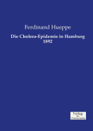 Die Cholera-Epidemie in Hamburg 1892